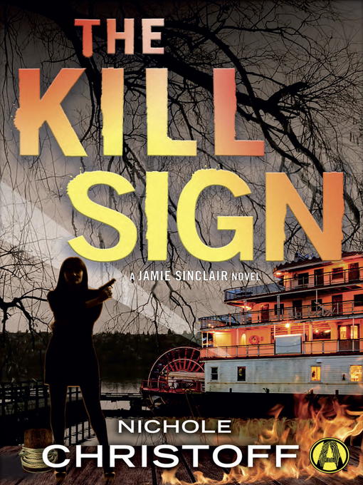 Title details for The Kill Sign by Nichole Christoff - Available